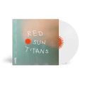 Red Sun Titans: Limited White Vinyl LP