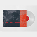 3, 10, Why, When: Clear Vinyl LP