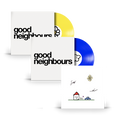 Good Neighbours EP: Limited Yellow Vinyl LP, Blue Vinyl LP + Signed Art Card