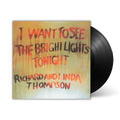 I Want To See The Bright Lights Tonight: Vinyl LP