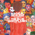 Magical Realism: The Best Of The Blue Aeroplanes 1985-2025: Limited Edition Vinyl LP & 7"