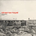 Cinema Royal: Vinyl 1LP