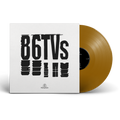 86TVs: Gold Vinyl LP