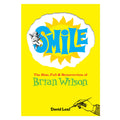 Smile The Rise, Fall & Resurrection Of Brian Wilson: Signed Hardback Book
