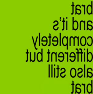 Brat and it’s completely different but also still brat: 2CD