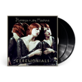 Ceremonials: Vinyl LP