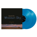 Beyond The Missouri Sky: Transparent Blue Vinyl 2LP