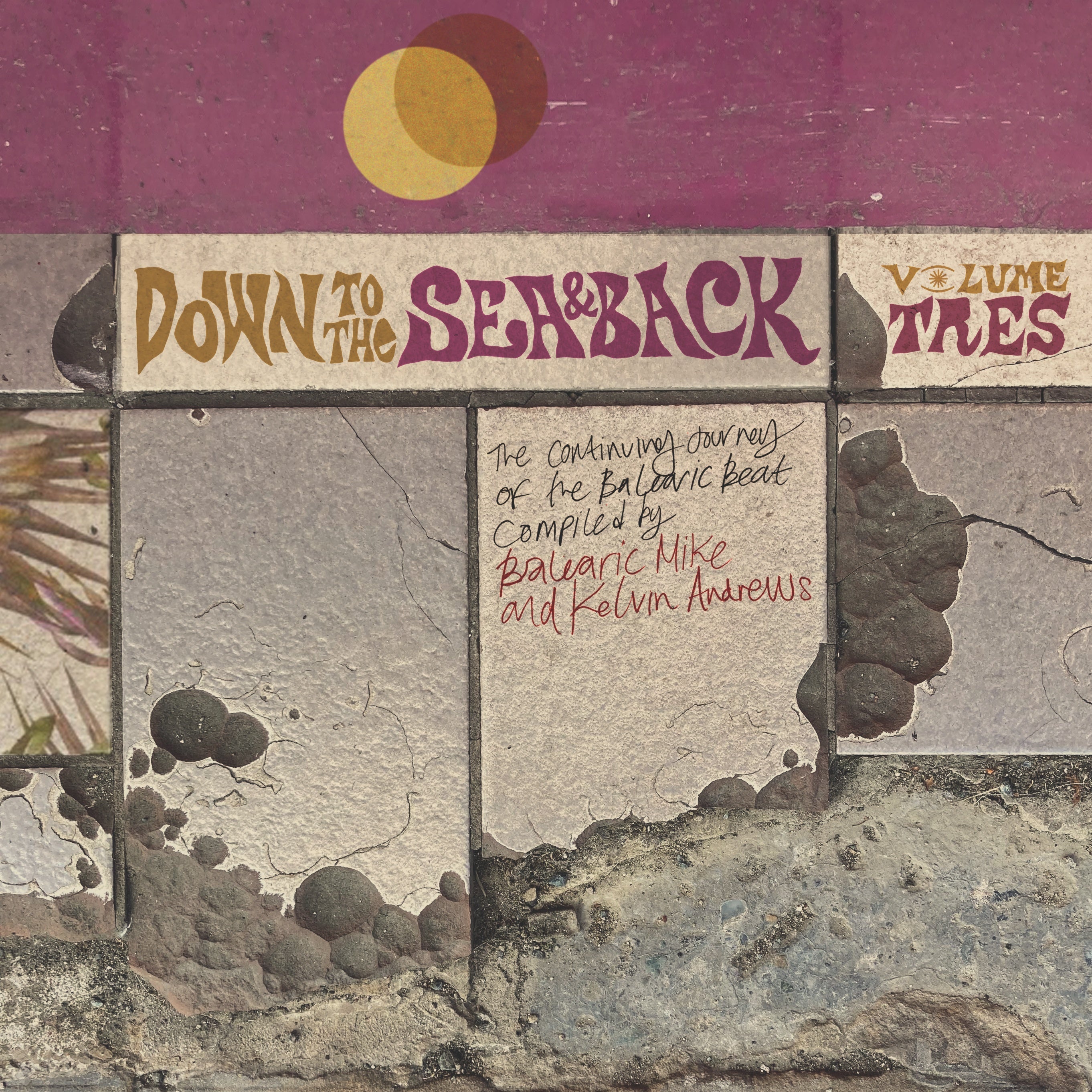Down To The Sea & Back - Volume Tres. The Continuing Journey of the Balearic Beat: Vinyl 2LP
