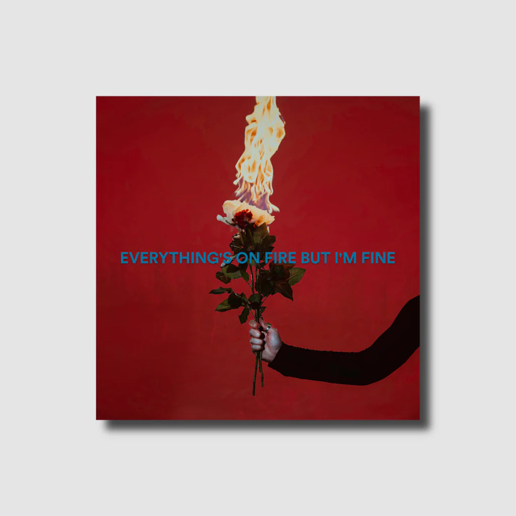 Everything's On Fire But I'm Fine: Deluxe CD