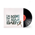 I'm Doing it Again Baby! Vinyl LP