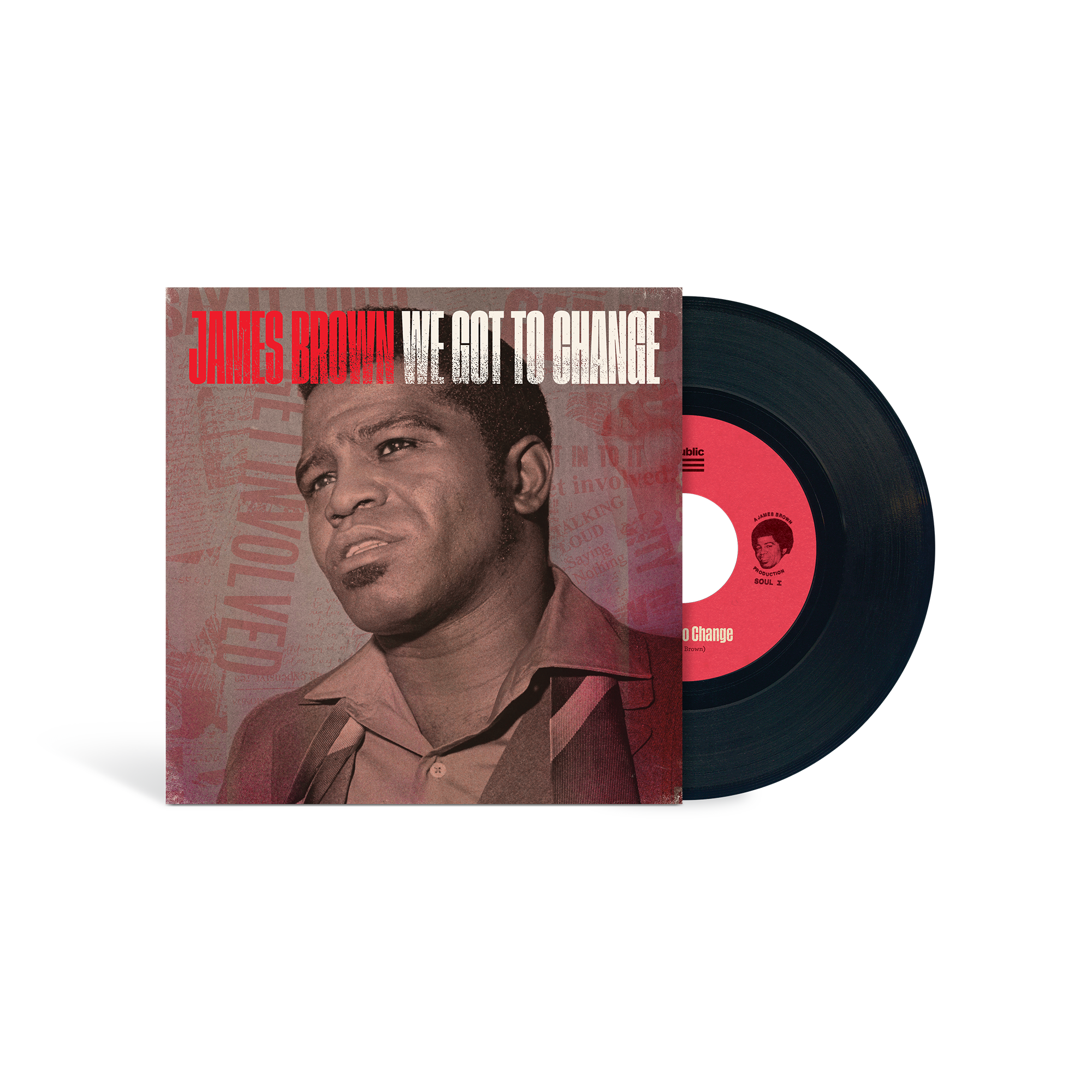 We Got To Change / Say It Loud I’m Black And I’m Proud: Exclusive Vinyl 7"