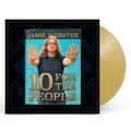 10 For The People: Limited Signed Gold Vinyl LP