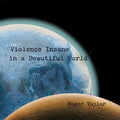 Violence Insane In A Beautiful World: CD
