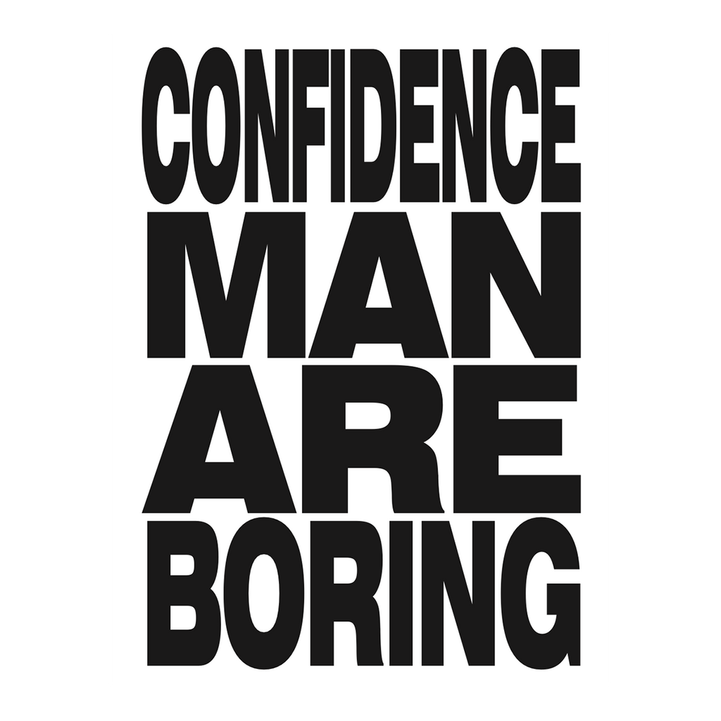 'Con Man Are Boring': T-Shirt, Poster + Sticker