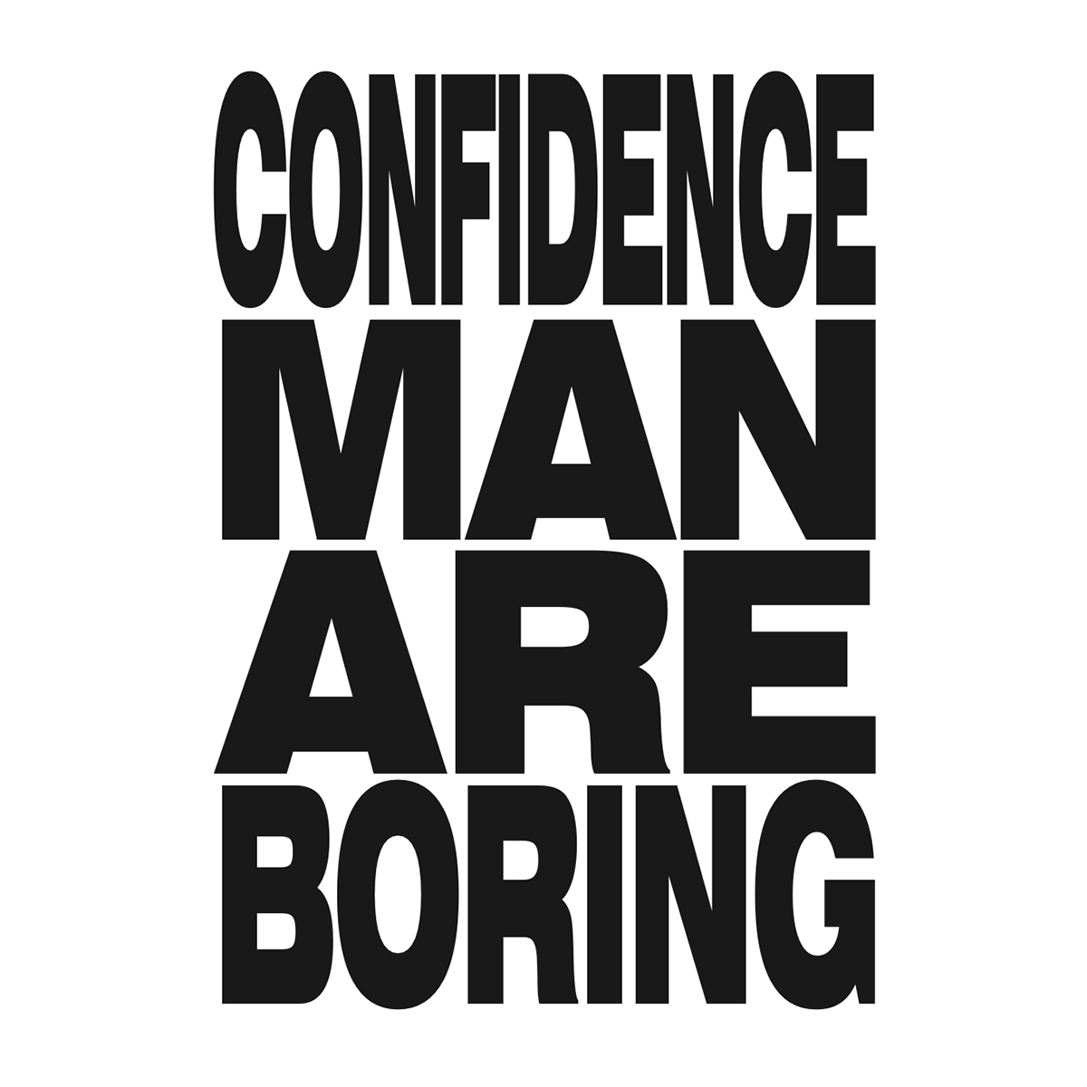 'Con Man Are Boring': T-Shirt, Poster + Sticker