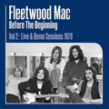 Before The Beginning Vol. 2 – 1968-1970 Live & Demo Sessions: Vinyl 3LP