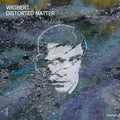 Distorted Matter: Vinyl LP