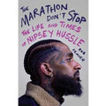 The Marathon Don't Stop - The Life and Times of Nipsey Hussle: Book