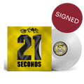 21 Seconds: Exclusive Signed Ultra Clear 12" Vinyl