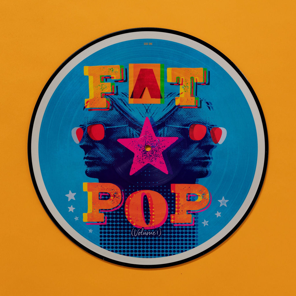 Fat Pop Picture Disc