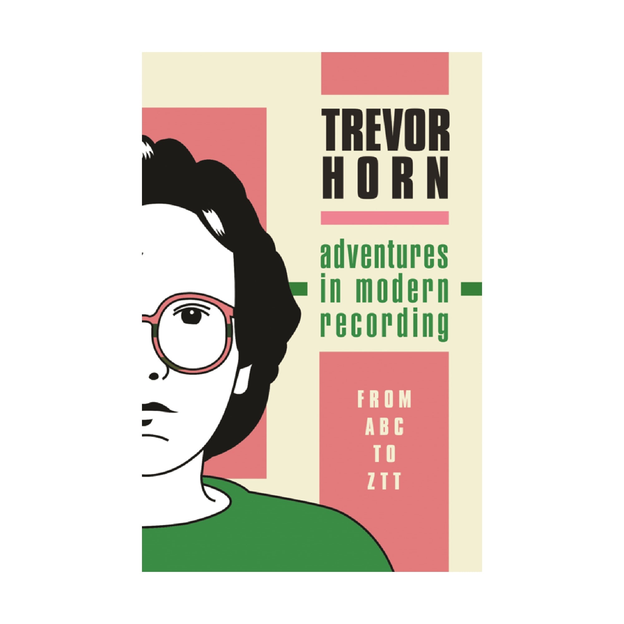 Adventures in Modern Recording From ABC to ZTT: Signed Book