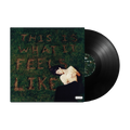 This Is What It Feels Like: Vinyl 1LP