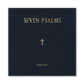 Seven Psalms: Limited Edition Vinyl 10"