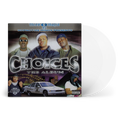 Choices - The Album: Limited White Vinyl 2LP