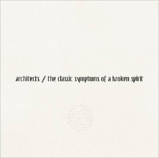 The Classic Symptoms Of A Broken Spirit: CD