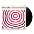 Electro Chill: Vinyl LP