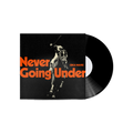 Never Going Under: Vinyl LP