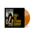 Only The Strong Survive: Limited Orange Vinyl 2LP w/ Etched D-Side