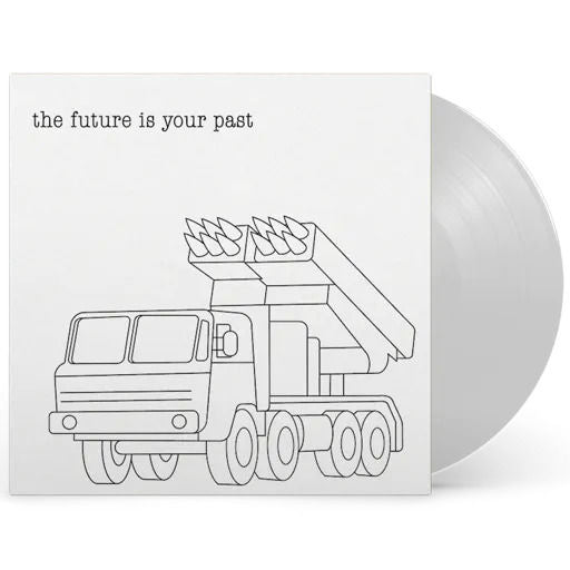 The Future Is Your Past: Limited Edition Clear Vinyl LP