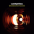 Late Night Tales - BADBADNOTGOOD: CD