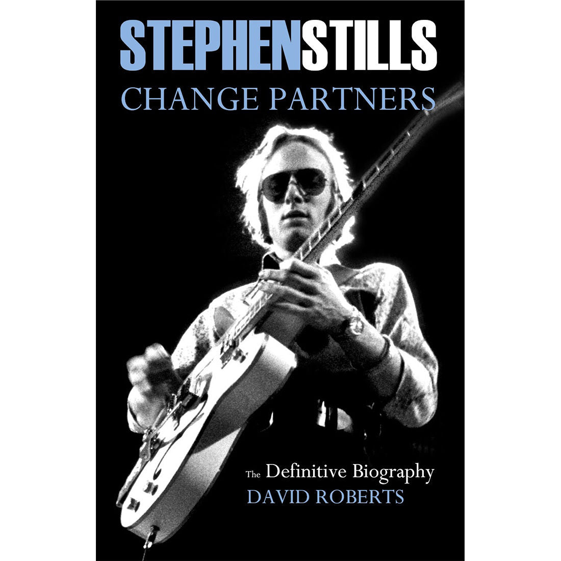 Stephen Stills - Change Partners: Paperback Edition Book
