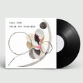 Never Not Together: Vinyl LP