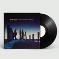 If You've Never Been: Vinyl LP