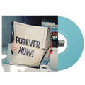 Forever Now: Blue Vinyl LP