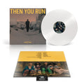Then You Run (Original Score): Limited White Vinyl LP