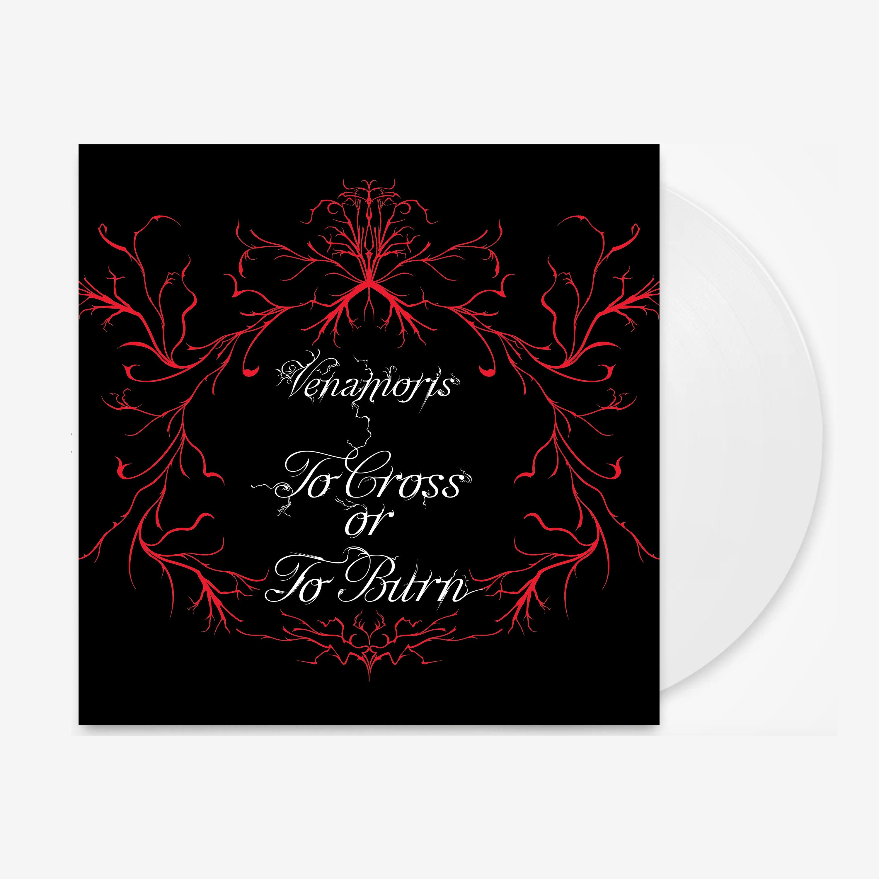 To Cross or To Burn: White Vinyl LP
