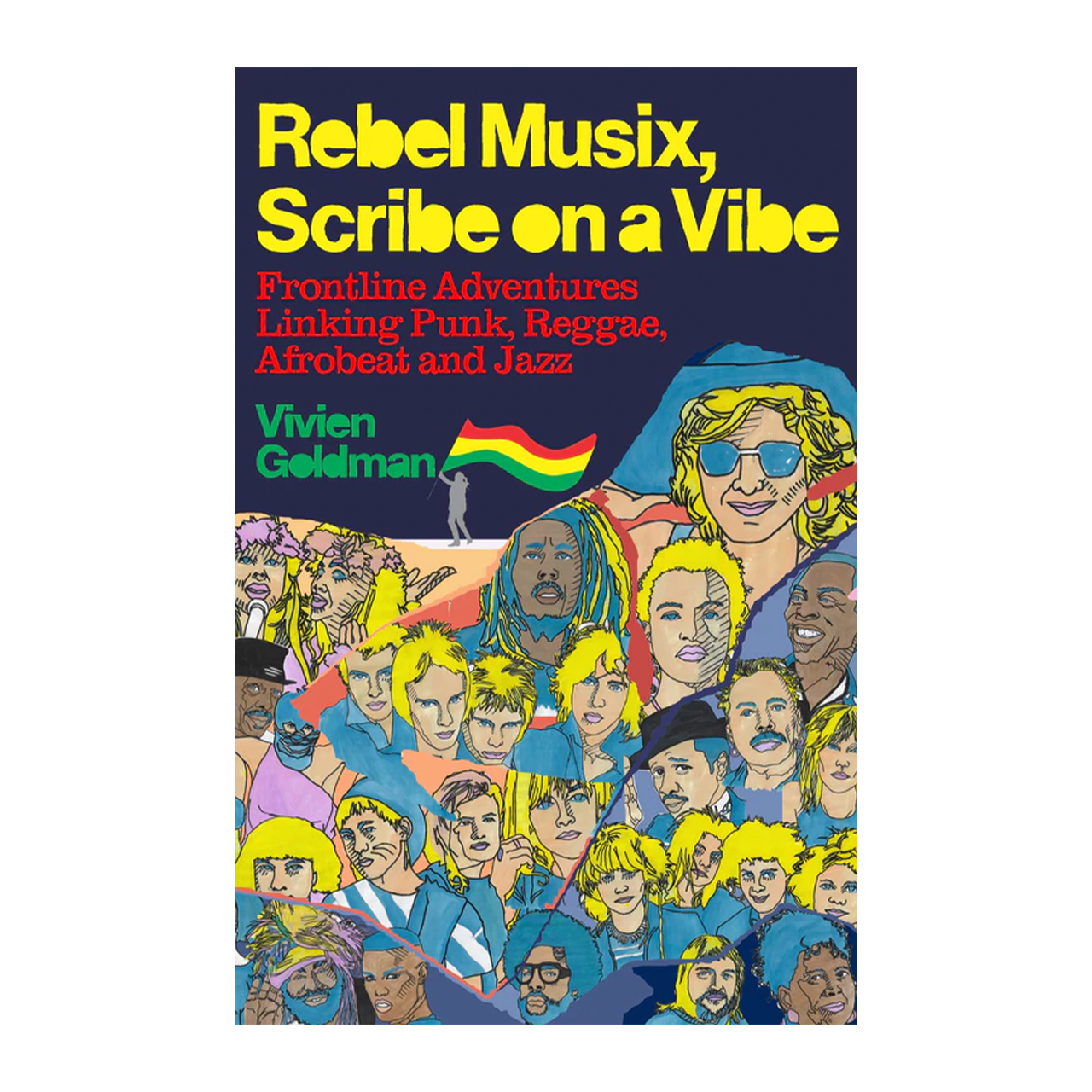 Rebel Musix, Scribe on a Vibe - Frontline Adventures Linking Punk, Reggae, Afrobeat and Jazz: Signed Hardback Book
