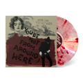 You're Not From Around Here: Limited 'Blood Drop' Vinyl LP