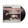 You Gotta Go There To Come Back: 12" LP