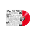 Call Me Terry: Red Vinyl LP
