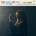 This Ain't The Way You Go Out: CD