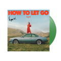 How To Let Go: Limited Signed Green Vinyl LP