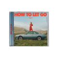 How To Let Go: Standard CD