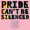 Pride Can't Be Silenced: Vinyl 2LP