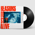 Reasons To Stay Alive: Vinyl LP