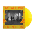 Time Will Wait For No One: Canary Yellow Vinyl LP